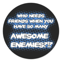 Who Needs Friends (Black)...Stickers by corrosivetees Who Needs Friends (Black)...Stickers