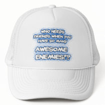 Who Needs Friends...Hat by corrosivetees Who Needs Friends...Hat