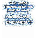 Who Needs Friends...Ladies Spaghetti Top t-shirts