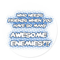 Who Needs Friends...Stickers by corrosivetees Who Needs Friends...Stickers