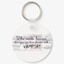 Who needs Heaven? keychains