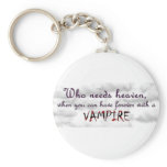 Who needs Heaven? keychains