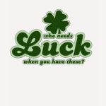 Who Needs Luck When You Have These