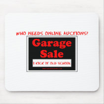 Who Needs Online Auctions T Mouse Mats