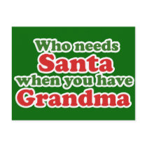 Who Needs Santa When You Have Grandma postcards