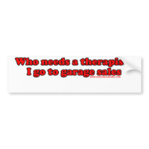 Who Needs Therapists T Bumper Sticker