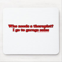Who Needs Therapists T Mouse Mats