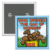 Who Opened The Can of Worms buttons