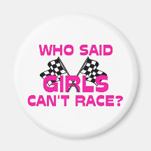 Who Said Girls Can't Race? Refrigerator Magnets
