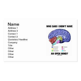 Who Said I Didn't Have An Open Mind? (Brain Humor) Business Card
