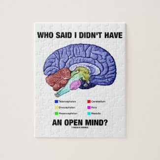 Who Said I Didn't Have An Open Mind? (Brain Humor) Jigsaw Puzzle