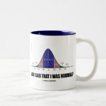 Who Said That I Was Normal? (Stats Humor) mugs