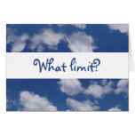 Who says "the sky is the limit"? cards