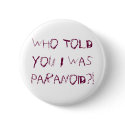 Who Told You I Was Paranoid?! buttons