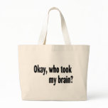 Who Took My Brain Bags