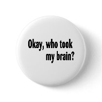 Who Took My Brain Button