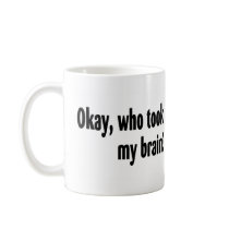 Who Took My Brain mugs
