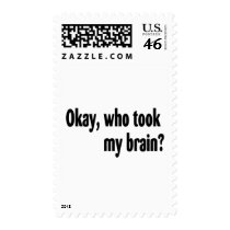 Who Took My Brain postage by CelebrationZazzle Who Took My Brain postage