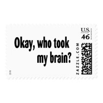 Who Took My Brain postage by CelebrationZazzle Who Took My Brain postage