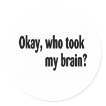Who Took My Brain stickers