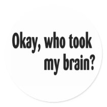 Who Took My Brain stickers