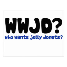 Who wants jelly donuts postcard