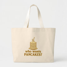 Who wants pancakes? canvas bag