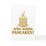Who wants pancakes? cards by FunDadisms Who wants pancakes? cards