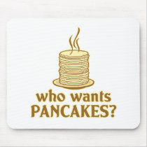 Who wants pancakes? mouse pads