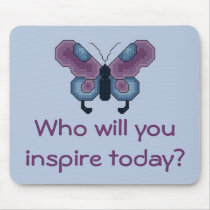 Who will you inspire today? Butterfly Mousepad