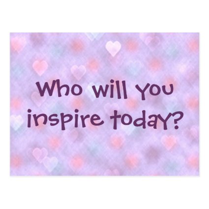 Who will you inspire today? Postcard