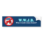 Who would Jesus Bomb Bumper Sticker