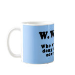 Who Would Jesus Deny HealthCare to? Coffee Mug