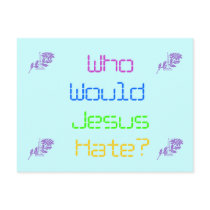 Who Would Jesus Hate? postcards
