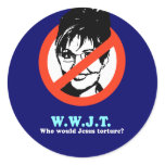 Who would Jesus torture stickers