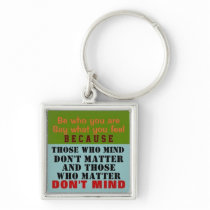 WHO YOU ARE ~ Keychain Truism / Philosophy
