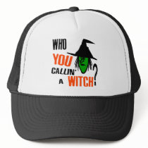 Who YOU Callin' A Witch? With Green Witch & Hat