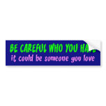 who_you_hate bumper sticker