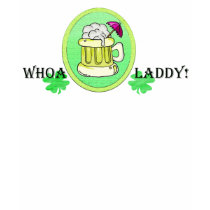 whoa laddy! t-shirts