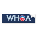 WHOA Obama bumper stickers