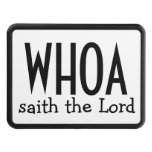 Whoa Saith The Lord - Trailer Hitch Cover