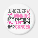 Whoever Said Breast Cancer Fridge Magnets