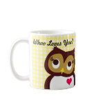 Whoo loves You? Mug