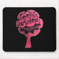 Whoopie Cushion mousepads