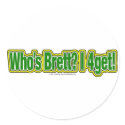 Who's Brett? I 4get! stickers