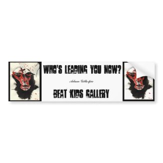 Who's Leading You Now? Sticker bumpersticker