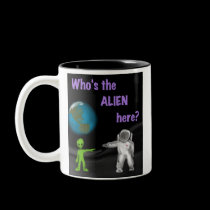 Who's the Alien Here? mug by Area52Q Who's the Alien Here? mug