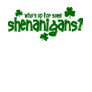 Who's Up For Some Shenanigans Tee