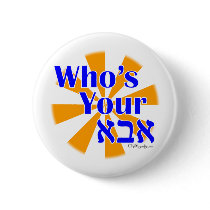 Who's your Abba / Daddy Pinback Buttons
