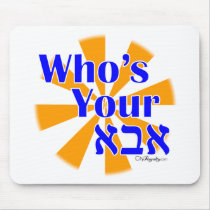 Who's your Abba / Daddy Mouse Pads